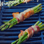 Grilled Bacon Wrapped Asaparagus on the grill