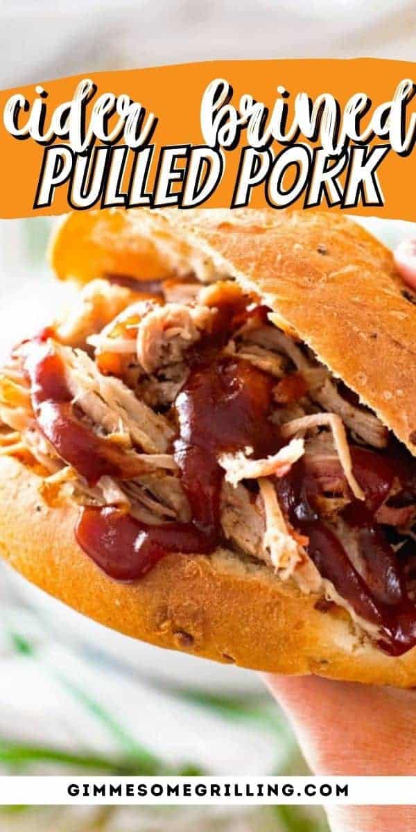Cider Brined Pulled Pork Gimme Some Grilling