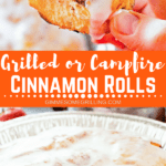Grilled Campfire Cinnamon Rolls Collage. Top image of hand holding a cinnamon roll, bottom image of a foil pan of cinnamon rolls with frosting.