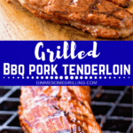 Grilled bbq pork tenderloin collage. Top image of two grilled bbq pork tenderloins on a cutting board, bottom image of pork tenderloin on the grill.