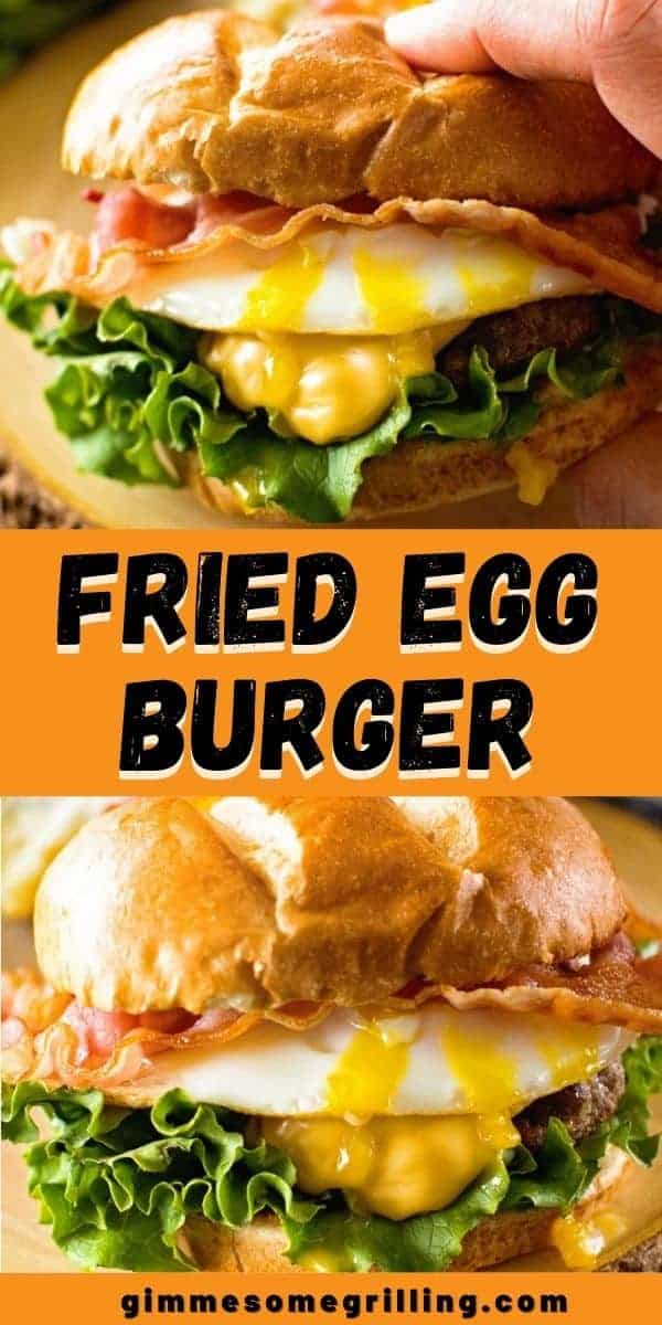 Fried Egg Burger Gimme Some Grilling