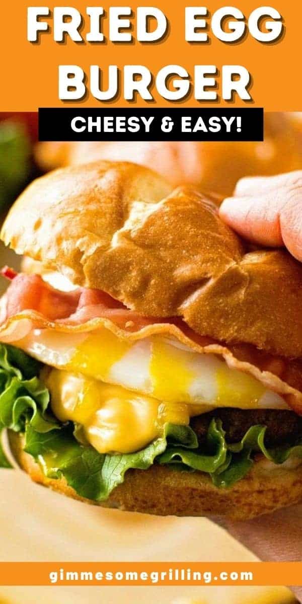 Fried Egg Burger Gimme Some Grilling