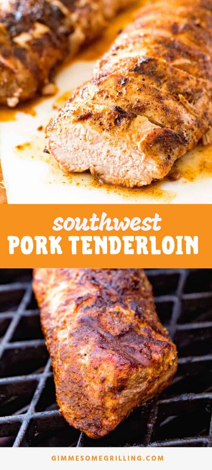 Southwest Pork Tenderloin - Gimme Some Grilling