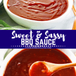 Sweet & Sassy BBQ Sauce collage. Top image of bowl full of BBQ Sauce, bottom image of small wood spoon scooping bbq sauce