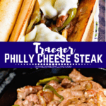 Traeger Philly Cheese Steak Collage. Top image of philly cheese steak sandwich, bottom image of steak in skillet