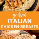 Grilled Italian chicken breasts pinterest collage. An overhead close up of a seasoned chicken breast and a side view of multiple grilled chicken breasts.