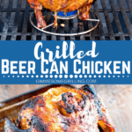 Grilled Beer Can Chicken Collage. Top image of beer can chicken on grill, bottom image of grilled chicken on sheet pan.