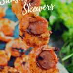 Close up image of Sausage and Shrimp Skewer