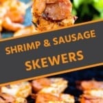 Shrimp & sausage skewers collage. Top image close up of shrimp and sausage kebab, bottom image of skewers on the grill
