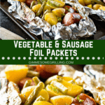 Sausage Foil Packet Pinterest Collage. Top image of foil packets full of sausage, beans, and potatoes on a sheet pan, bottom close up image of vegetable & sausage foil packets.