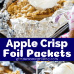 Campfire Apple Crisp Collage. Top image of apple crisp foil packet on baking sheet, bottom left a bite of apple crisp on a fork, bottom right close up of apple crisp in a foil packet.