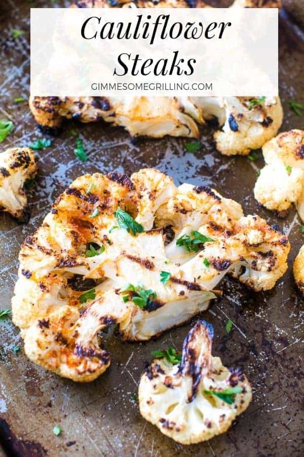 Grilled Cauliflower Steak - Gimme Some Grilling