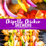 Chipotle Chicken Skewers collage. Top image of hand holding an uncooked skewer, bottom image of skewers on the grill.
