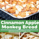 Cinnamon Apple Monkey Bread collage. Top pan of monkey bread on the grill, bottom left bite of monkey bread on a fork, bottom right finished pan of monkey bread.