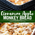 Cinnamon Apple Monkey Bread Collage. Top image of cinnamon apple monkey bread on the grill, bottom monkey bread in foil pan.