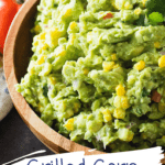 Grilled Corn Guacamole in wood bowl