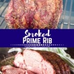 Smoked Prime Rib collage. Top image of full prime rib on smoker, bottom image of slicing prim rib on cutting board