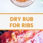 Dry rub for ribs collage. Top image glass jar of dry rub, bottom image ribs on the grill
