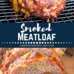 Smoked meatloaf collage. Top whole meatloaf on smoker, bottom meatloaf slices on cutting board.