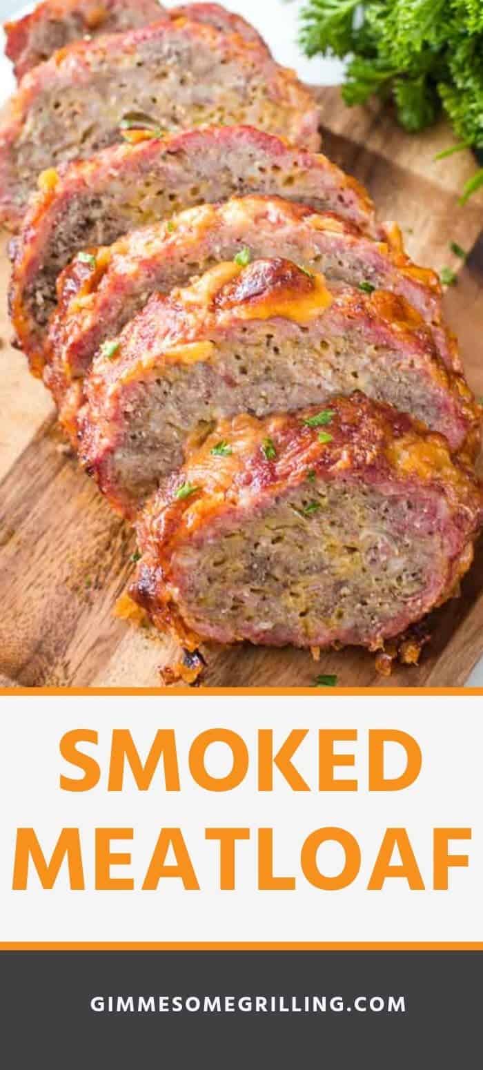 Smoked Meatloaf Gimme Some Grilling