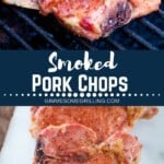 smoked pork chops collage. top pork chop on the smoker, bottom smoked pork chops on white board
