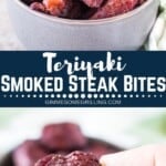 Teriyaki smoked steak bites collage. Top image grey bowl of steak bites, bottom image hand holding steak bite