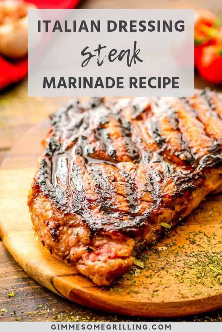 Italian Dressing Steak Marinade Gimme Some Grilling