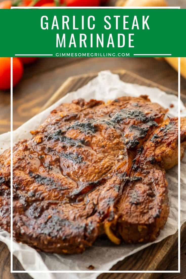 Garlic Steak Marinade SO EASY! Gimme Some Grilling