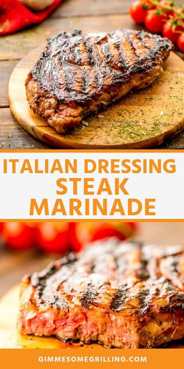 Italian Dressing Steak Marinade Gimme Some Grilling