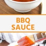 BBQ Sauce collage. Top image of sauce in a white bowl, bottom image of sauce on a basting brush