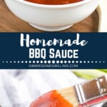 Homemade BBQ Sauce collage. Top image of sauce in a white bowl, bottom image of sauce on a brush