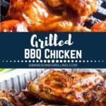 Grilled BBQ Chicken collage. Top image of chicken being brushed with bbq sauce on the grill, bottom image of grilled chicken in a pan