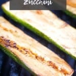 grilled zucchini on a grill