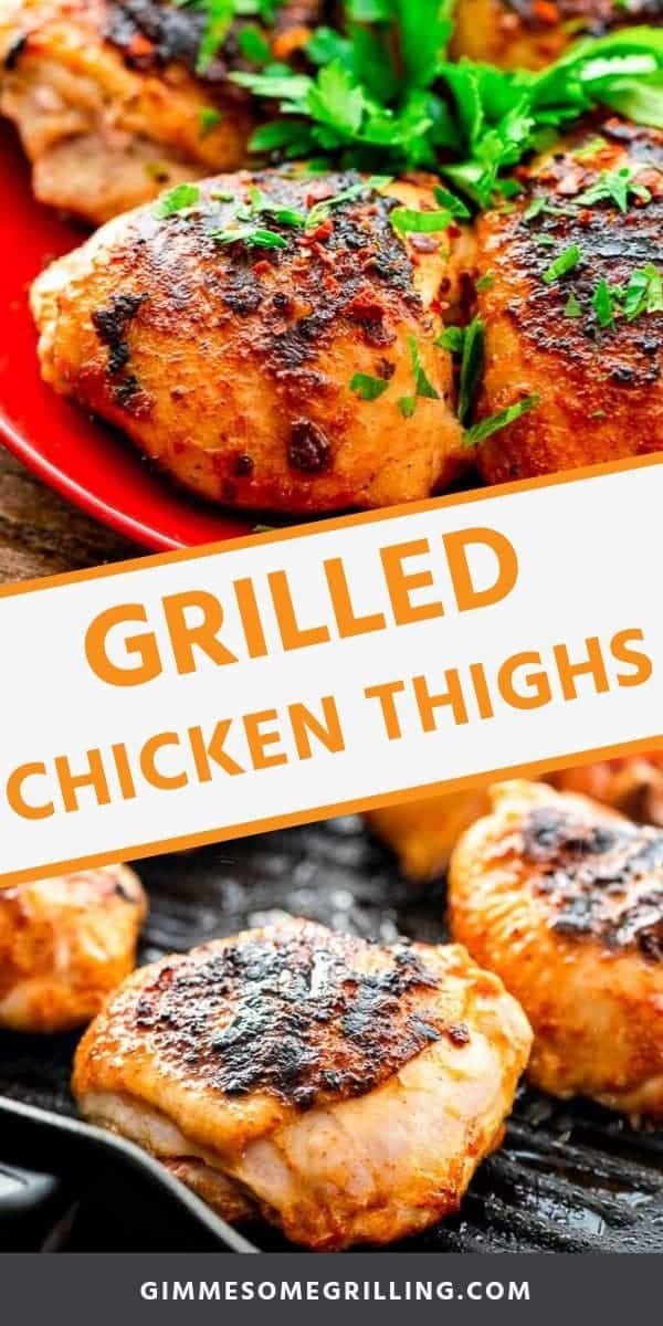 The BEST Grilled Chicken Thighs Gimme Some Grilling
