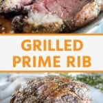 Grilled prime rib pinterest collage. Top image of sliced prime rib, bottom image of whole prime rib on a serving plate.