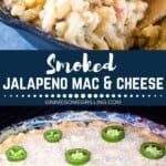 Smoked jalapeno mac & cheese collage. One image of a full cast iron skillet topped with sliced jalapenos, one of a scoop of mac and cheese on a wooden spoon.