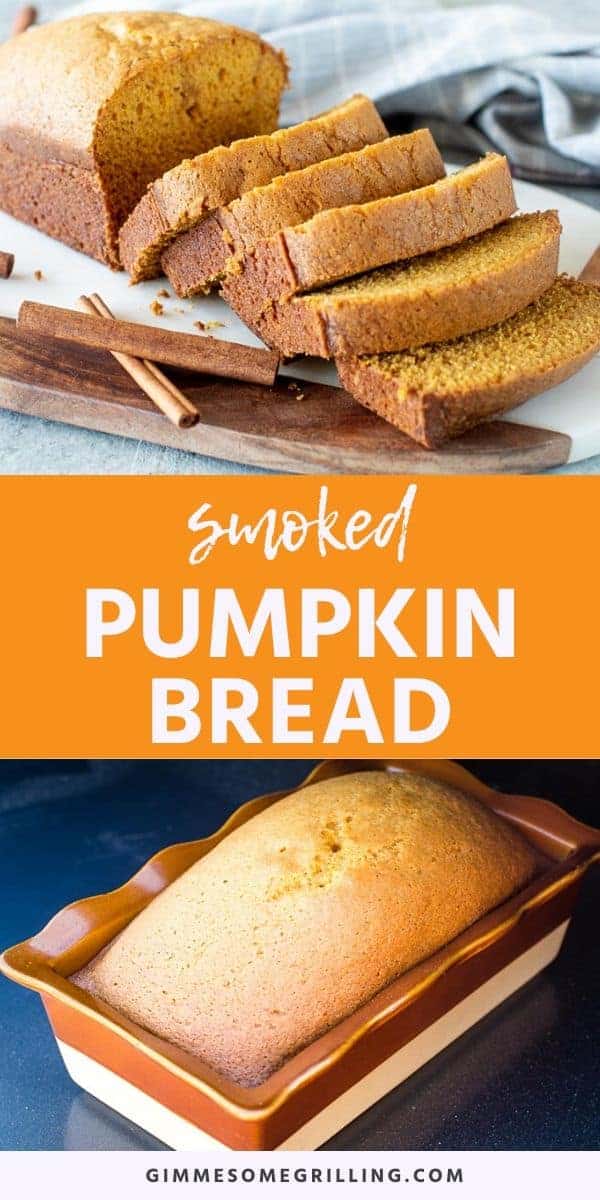Smoked Pumpkin Bread is an easy fall treat made in your electric smoker! This quick bread is an easy way to prepare a dessert on your Traeger or oven. Perfectly spiced with a few simple ingredients. It's best enjoyed warm with butter on it! #pumpkin #bread via @gimmesomegrilling
