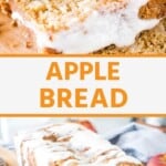 Apple bread pinterest collage. Slices of smoked apple bread with icing and a full iced loaf of apple bread.