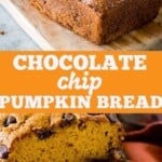 Chocolate chip pumpkin bread pinterest collage. On top there is a side view of a loaf of pumpkin bread on a wooden cutting board. The bottom photo is a sliced loaf of pumpkin bread.