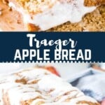 Traeger apple bread pinterest collage. Slices of iced apple bread and a full iced loaf of smoked apple bread.