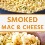 Pinterest collage smoked macaroni and cheese. Top is a pot full of macaroni and cheese garnished with parsley. Bottom is macaroni and cheese being scooped with a wooden spoon.