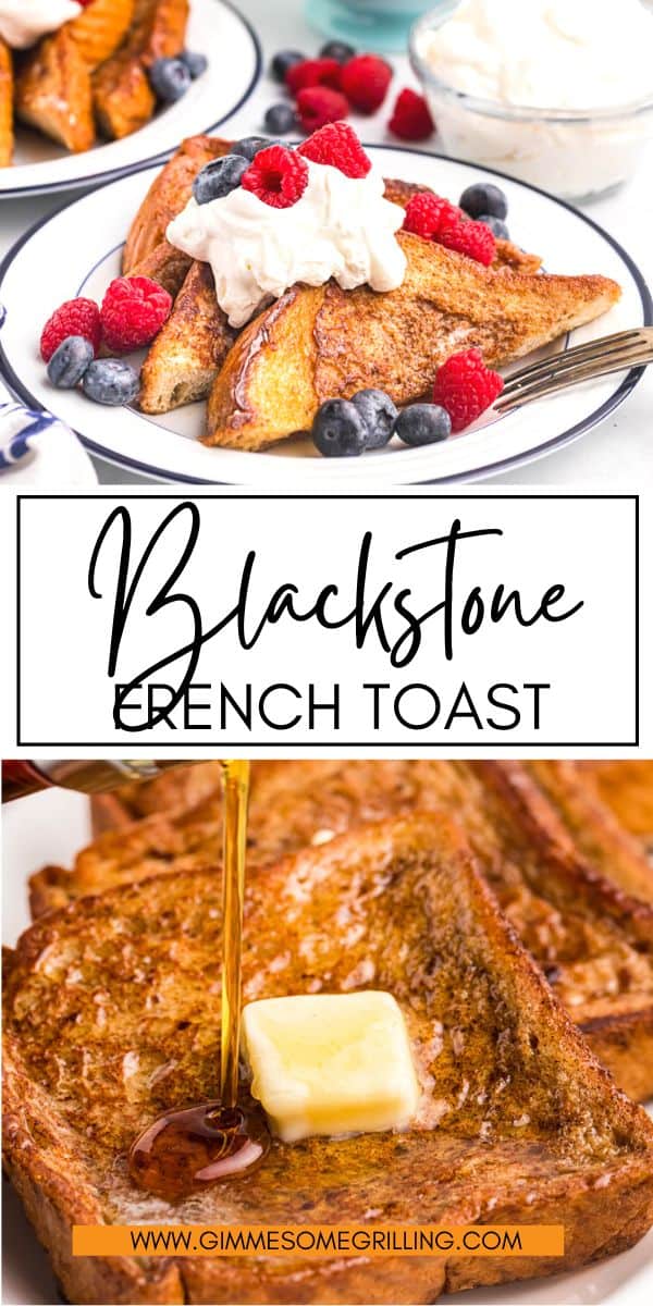 Blackstone French Toast Gimme Some Grilling
