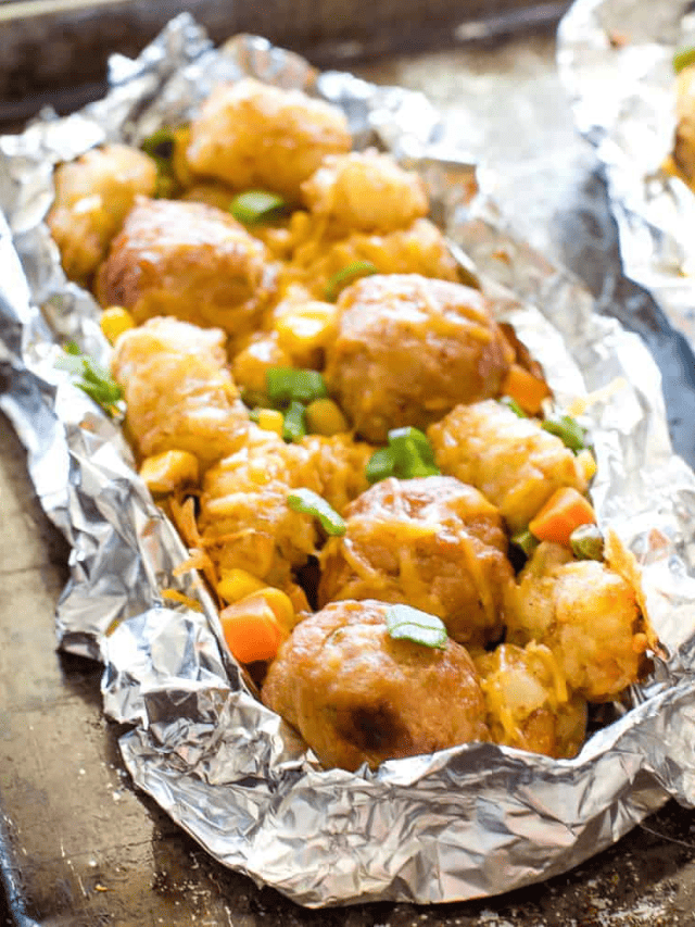 TATER TOT MEATBALL FOIL PACKET MEALS