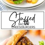 Stuffed Bacon Cheeseburgers GSG Pinterest