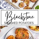 Blackstone Smashed Potatoes GSG Pinterest