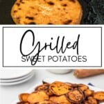 Grilled Sweet Potatoes GSG Pinterest