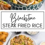Blackstone Steak Fried Rice GSG Pin Image